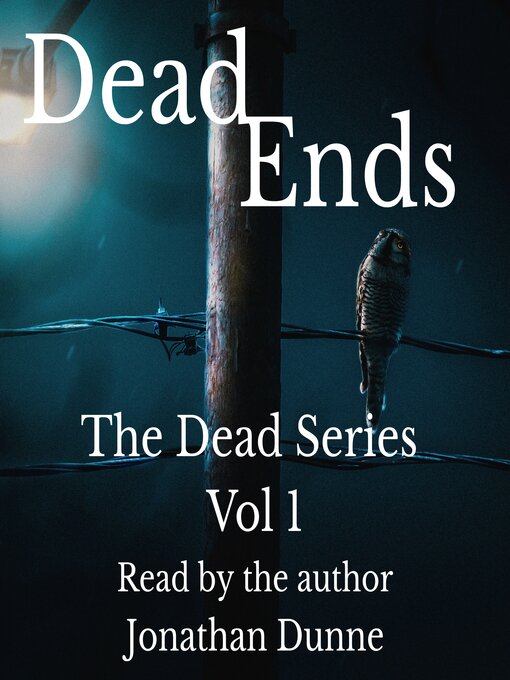 Title details for Dead Ends by Jonathan Dunne - Wait list